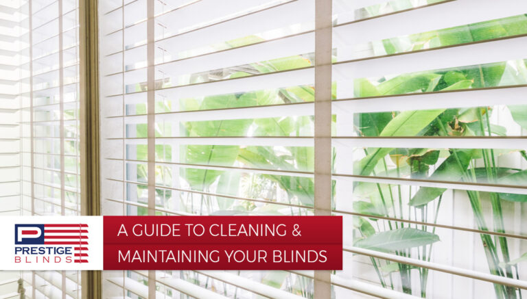 A guide to cleaning and maintaining your blinds